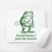 Funny Farting Frog Fart Joke Sometimes I Just Be F Muismat (Met muis)