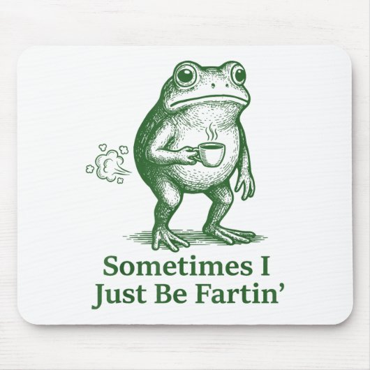 Funny Farting Frog Fart Joke Sometimes I Just Be F Muismat (Voorkant)