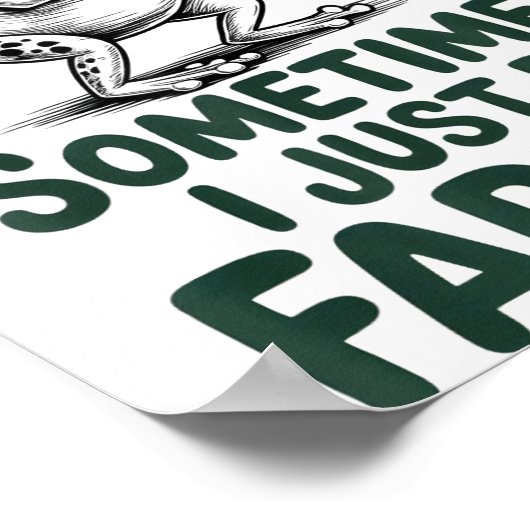 Funny Farting Frog Fart Joke Sometimes I Just Be F Poster (Hoek)