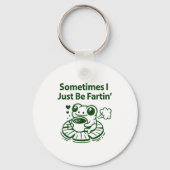 Funny Farting Frog Froglet Fart Sometimes I Just B Sleutelhanger (Voorkant)