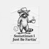 Funny Farting Raccoon Fart Joke Sometimes I Just B Fleece Deken (Voorkant)