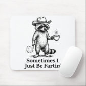 Funny Farting Raccoon Fart Joke Sometimes I Just B Muismat (Met muis)