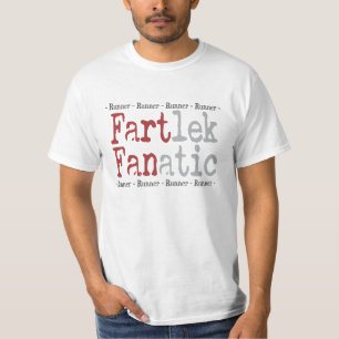 Funny FARTlek FANatic © Runner T-shirt