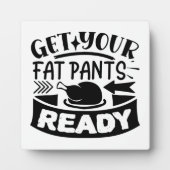 Funny Fat Pants Thanksgiving Display Plaque Fotoplaat (Voorkant)