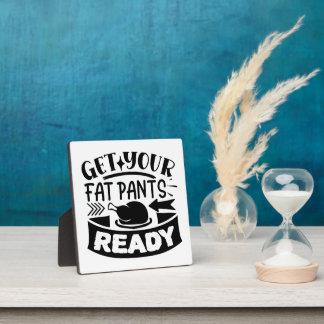 Funny Fat Pants Thanksgiving Display Plaque Fotoplaat