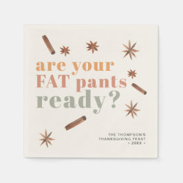 Funny Fat Pants Thanksgiving Friendsgiving Paper Servet