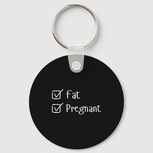 Funny Fat Pregnancy Sayings Humor Expecting Moms G Sleutelhanger (Voorkant)