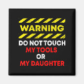 Funny Father's Day Daddy Gift Apparel Warning Do N Magneet (Voorkant)