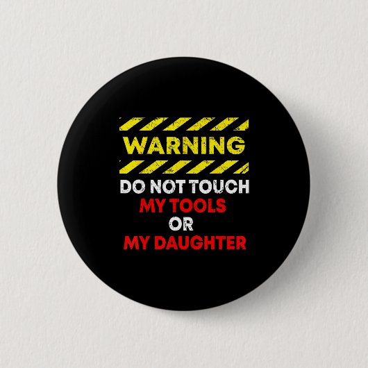 Funny Father's Day Daddy Gift Apparel Warning Do N Ronde Button 5,7 Cm (Voorkant)