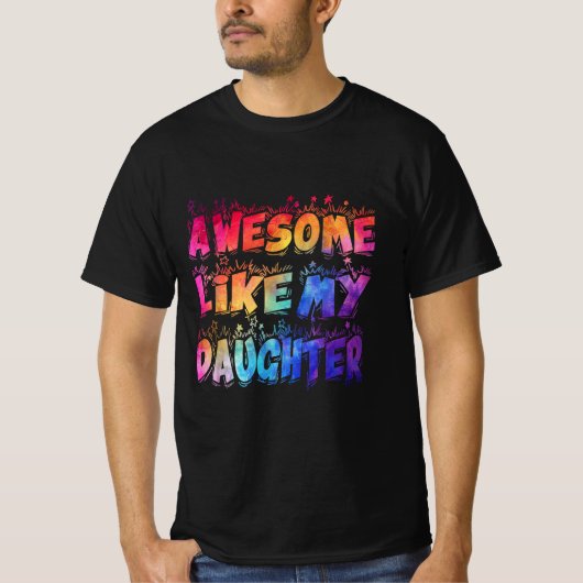 Funny Fathers Day Geweldige als mijn dochter T-shirt (Voorkant)