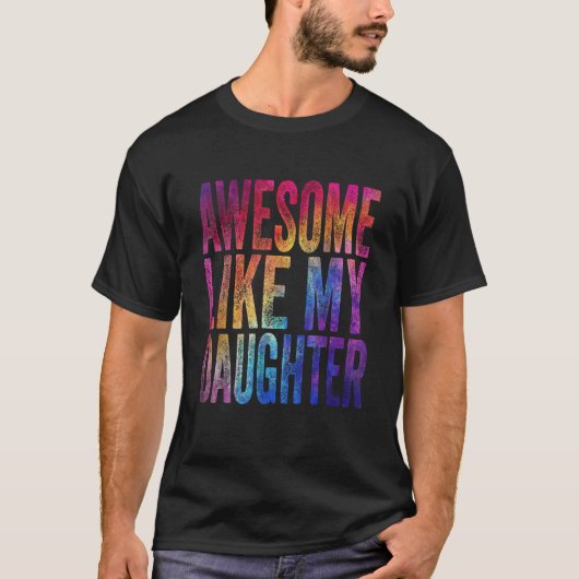 Funny Fathers Day Geweldige als mijn dochter T-shirt (Voorkant)