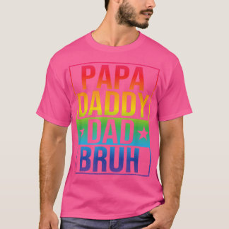 Funny Fathers Day LGBT Gay Pride Papa Dad Br T-shirt