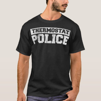 Funny Fathers Day Thermostat Police - Pap T-shirt