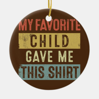 Funny Father's Mother's Day Gift My Favorite Keramisch Ornament