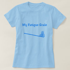 Funny Fatigue Scale Shirt