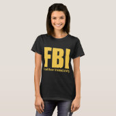 Funny Fbi vindt bier onmiddellijk T-shirt (Voorkant volledig)