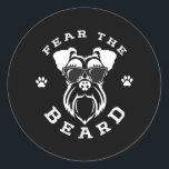 Funny Fear The Mini Schnauzer Beard  Ronde Sticker<br><div class="desc">Funny Fear The Mini Schnauzer Beard Gift. Perfect gift for your dad,  mom,  papa,  men,  women,  friend and Famy members on Thanksgiving Day,  Christmas Day,  Mothers Day,  Fathers Day,  4th of July,  1776 Independent day,  Veterans Day,  Halloween Day,  Patrick's Day</div>