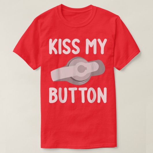 Funny Feeding Tube Awareness Kiss My Button T-shirt (Design voorkant)