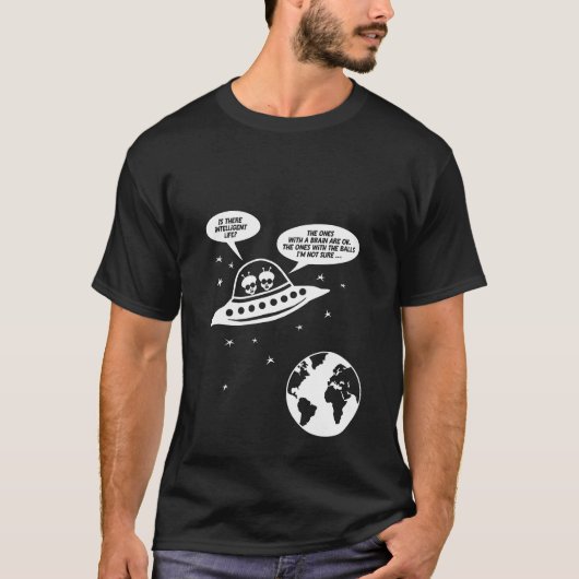 Funny Feminist Gifts, Nerdy Sarcasm Aliens Ufo T-shirt (Voorkant)