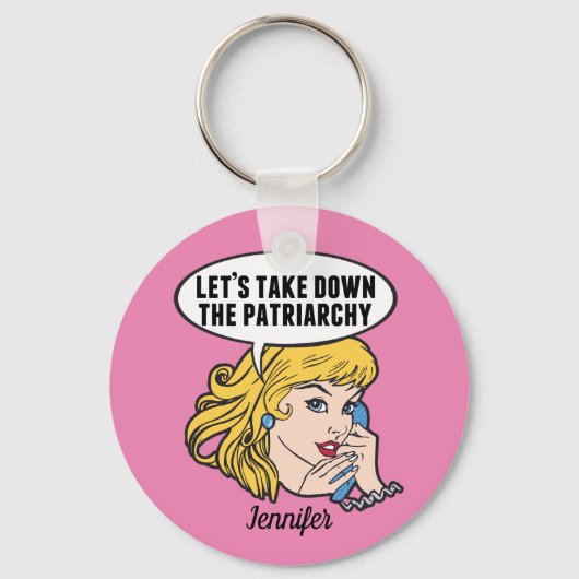 Funny Feminist Pop Art Anti Patriarchy Quote Pink Sleutelhanger (Voorkant)