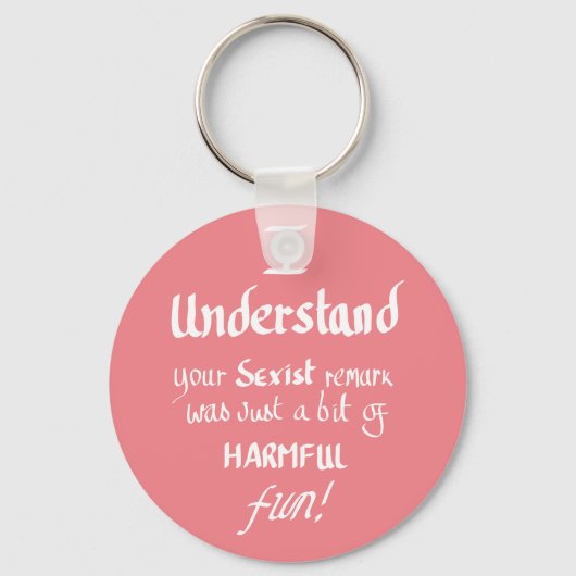 Funny Feminist Quote Handgeschreven Sarcastische s Sleutelhanger (Voorkant)
