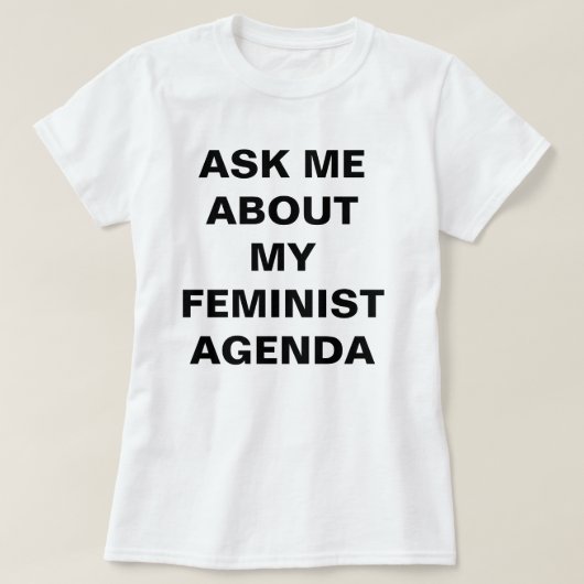Funny Feminist T-Shirt (Design voorkant)
