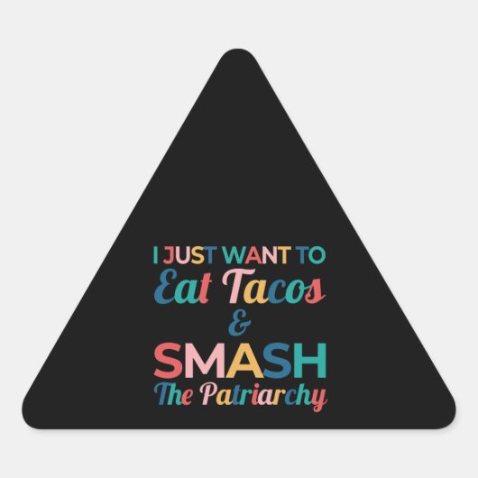 Funny Feminist Taco Lover Eat Tacos & Smash Sticker (Voorkant)