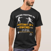Funny Fencing Humor Sword Sports Fencer T-shirt (Voorkant)