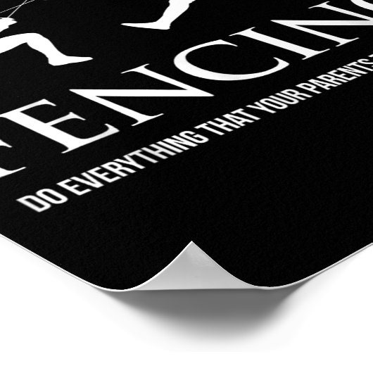 Funny Fencing Shirt - Everything Your Parents Told Poster (Hoek)