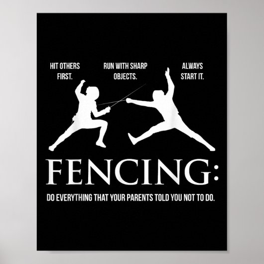 Funny Fencing Shirt - Everything Your Parents Told Poster (Voorkant)