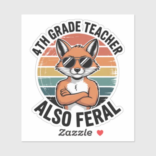Funny Feral 4th Grade Teacher Custom-Cut Sticker (Vel)