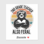 Funny Feral Teacher 2nd Grade Teacher Custom-Cut Sticker (Vel)