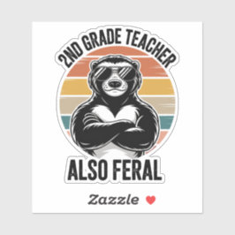 Funny Feral Teacher 2nd Grade Teacher Custom-Cut Sticker