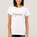 Funny feyionce T-Shirt<br><div class="desc">Maakt een groot geschenk voor de bruid</div>