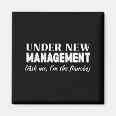 Funny Fiancee Under New Management Matching Fiance Magneet (Voorkant)