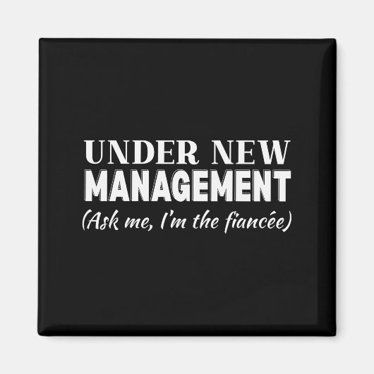 Funny Fiancee Under New Management Matching Fiance Magneet (Voorkant)