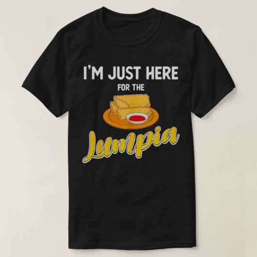 Funny Filipino Food Lover Iu2019m hier voor de T-shirt (Design voorkant)