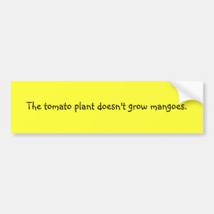 Funny Filipino Proverb Bumpersticker - Tomato