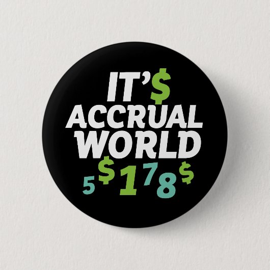 Funny Finance Accountant Kantoor Het is Accrual Wo Ronde Button 5,7 Cm (Voorkant)
