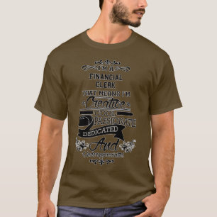 Funny Financial Clerk Gift for Men Women 2 T-shirt