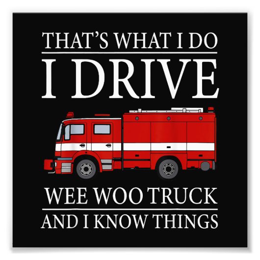 Funny Firefighter dat is wat ik doe als ik Wee Woo Foto Afdruk (Voorkant)