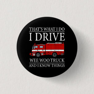 Funny Firefighter dat is wat ik doe als ik Wee Woo Ronde Button 3,2 Cm