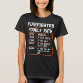 Funny Firefighter Hourly Rate T-Shirt (Voorkant)