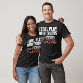 Funny Firefighter, ik speel nog steeds met Fire Tr T-shirt (Unisex)