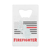 FUNNY FIREFIGHTER: Playing With Fire Will Get You Creditkaart Flessenopener (Achterkant)