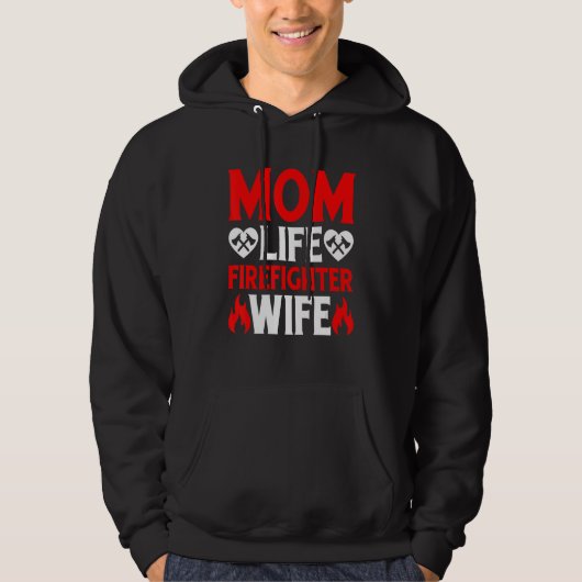Funny Firefighting Firewoman Mom Life Firefighter  Hoodie (Voorkant)