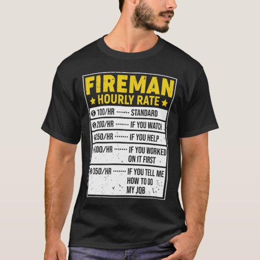 Funny Fireman Gift Fireman Gezegden Hourly Rate Gi T-shirt (Voorkant)