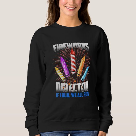 Funny Fireworks Director Technicia Ik run je 4 Trui (Voorkant)