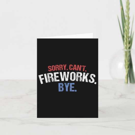 Funny Fireworks Shirt Sorry Cant Fireworks, vierde Kaart (Voorkant)