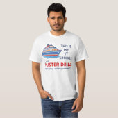 Funny First Cruise Shirt – Muster Drill Joke Tee (Voorkant volledig)